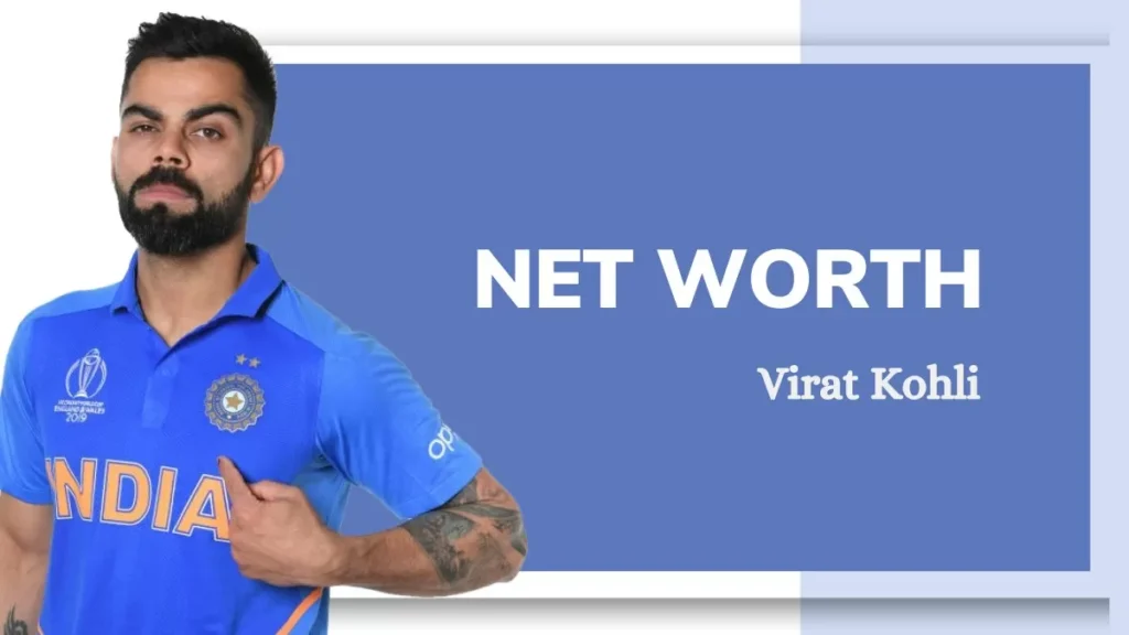 virat kolhi networth 
