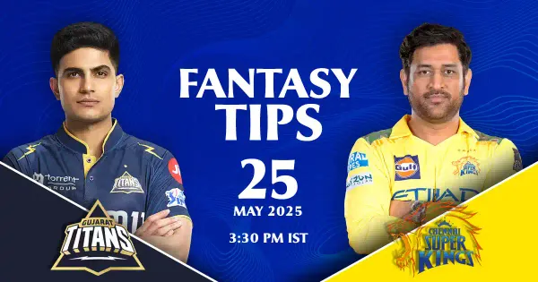 GT vs CSK Dream11 Prediction Today Match: Fantasy Tips, Playing XI, Pitch Report & More – IPL 2025, Match 67