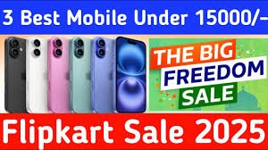 Flipkart Freedom Sale 2025: 7 Best Budget Smartphones Under ₹15,000 You Shouldn’t Miss