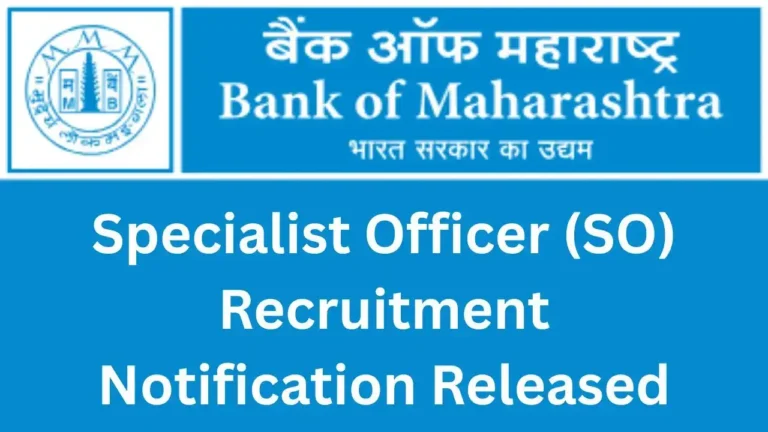 Bank of Maharashtra Hiring 350 Specialist Officers: Salary Up to ₹1.5 Lakh Per Month