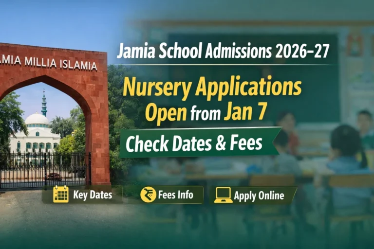 Jamia School Admissions 2026–27: Nursery Applications Open from Jan 7, Check Dates & Fees