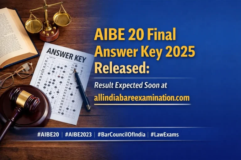 AIBE 20 Final Answer Key 2025 Released: Result Expected Soon at allindiabarexamination.com