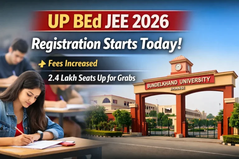 UP BEd JEE 2026 Registration Starts Today: Fees Increased, 2.4 Lakh Seats Up for Grabs