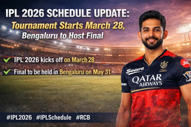 IPL 2026 Schedule Update: Tournament Starts March 28, Bengaluru to Host Final