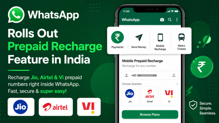 WhatsApp Rolls Out Prepaid Recharge Feature in India, Supports Jio, Airtel & Vi Users