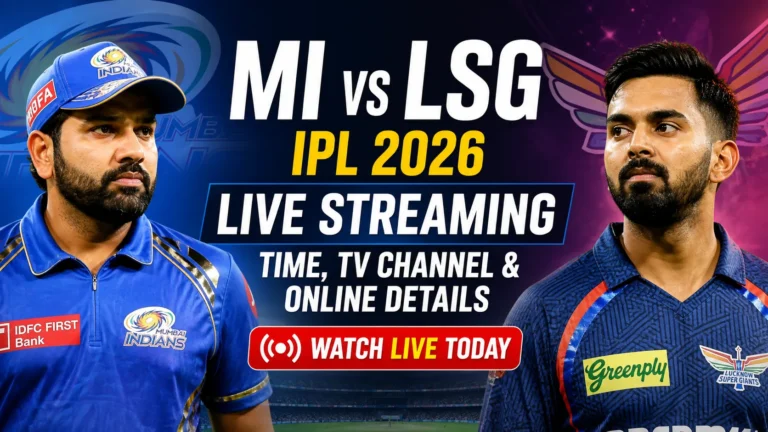 MI vs LSG Live Streaming: How to Watch Today’s IPL 2026 Match Live, Time, TV & Online Details