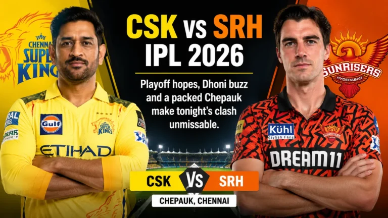CSK vs SRH IPL 2026: Why Tonight’s Chepauk Clash Feels Bigger Than Just a League Match
